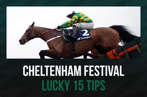 cheltenham accumulator tips|Cheltenham Festival Lucky 15 Tips 2023 at 875/1.